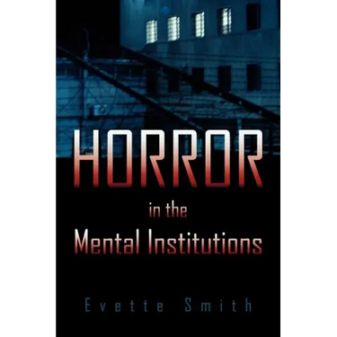 Horror in the Mental Institutions