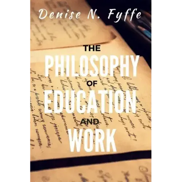 The Philosophy of Education and Work