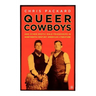 Queer Cowboys: And Other Erotic Male Friendships in Nineteenth-Century American Literature