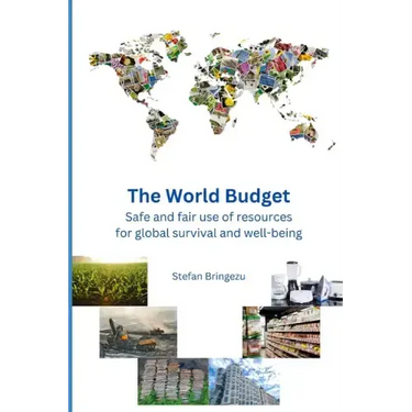 The World Budget: Safe and fair resource use for global survival and well-being