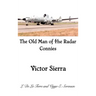 The Old Man of the Radar Connies: Victor Sierra