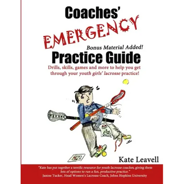 Coaches' Emergency Practice Guide for Girls Lacrosse