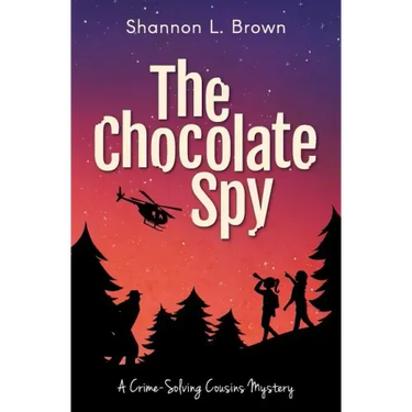 The Chocolate Spy (The Crime-Solving Cousins Mysteries Book 3)
