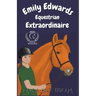 Emily Edwards Equestrian Extraordinaire