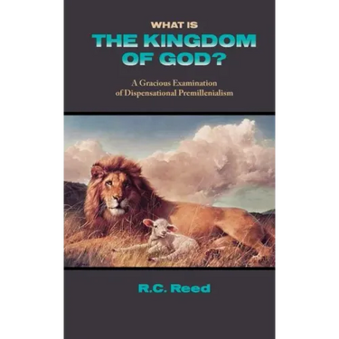 What Is the Kingdom of God? a Gracious Examination of Dispensational Premillenialism