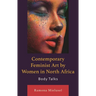 Contemporary Feminist Art by Women in North Africa: Body Talks