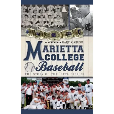 Marietta College Baseball: The Story of the 'Etta Express
