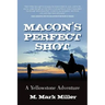 Macon's Perfect Shot: A Yellowstone Adventure