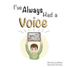 I've Always Had A Voice