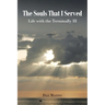 The Souls That I Served: Life with the Terminally Ill