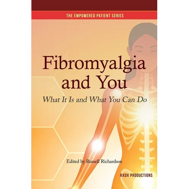 Fibromyalgia and You: What It Is and What You Can Do