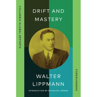 Drift and Mastery: An Attempt to Diagnose the Current Unrest