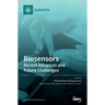 Biosensors - Recent Advances and Future Challenges