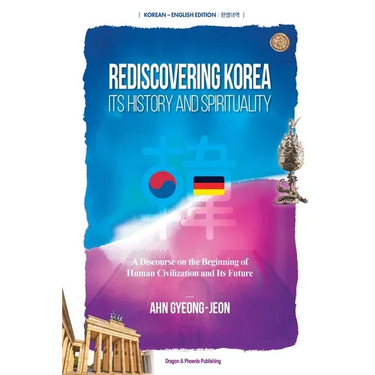 Rediscovering Korea: Its History And Spirituality