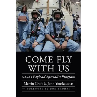 Come Fly with Us: Nasa's Payload Specialist Program