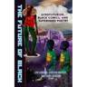 The Future of Black: Afrofuturism, Black Comics, and Superhero Poetry