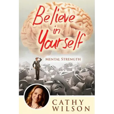 Believe in Yourself: Mental Strength