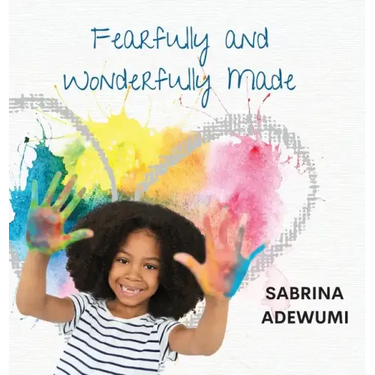 Fearfully and Wonderfully Made