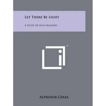 Let There Be Light: A Study Of Anti-Masonry