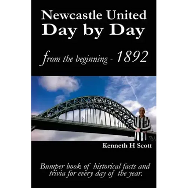 Newcastle United Day by Day: Bumper book of historical facts and trivia for every day of the year.