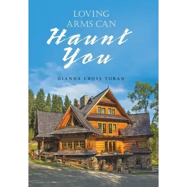 Loving Arms Can Haunt You