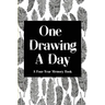 One Drawing A Day: a Four-Year Memory Book