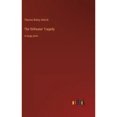 The Stillwater Tragedy: in large print