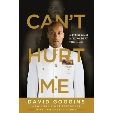 Can't Hurt Me: Master Your Mind and Defy the Odds