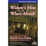 Widow's Mite / Who's Afraid