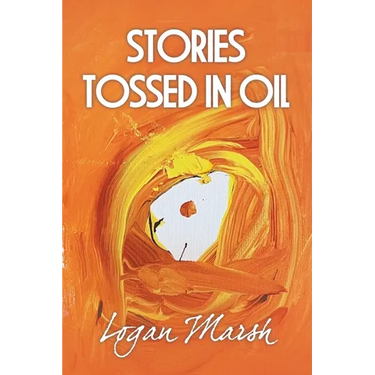 Stories Tossed in Oil