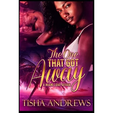 The One Who Got Away: A Miami Love Affair