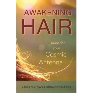 Awakening Hair: Caring for Your Cosmic Antenna
