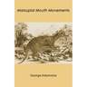 Marsupial Mouth Movements