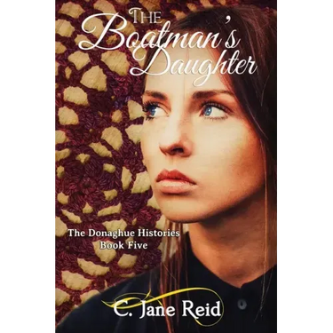 The Boatman's Daughter: A Historical Crochet Family Saga (The Donaghue Histories Book Five)