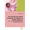 Oral and General Health Promotion for Children: A Holistic Approach
