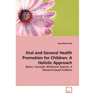 Oral and General Health Promotion for Children: A Holistic Approach