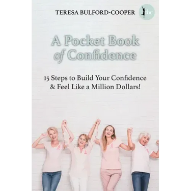 A Pocket Book of Confidence: 15 steps to build your confidence and feel like a million dollars!
