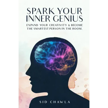 Spark Your Inner Genius: Expand Your Creativity & Become the Smartest Person in the Room