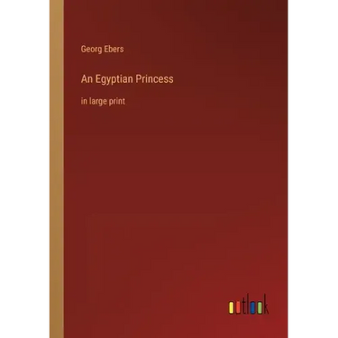 An Egyptian Princess: in large print