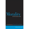 Morality and the Human Goods: An Introduction to Natural Law Ethics