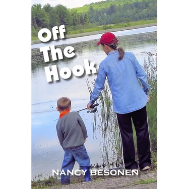 Off the Hook: Off-Beat Reporter's Tales from Michigan's Upper Peninsula (U.P.)