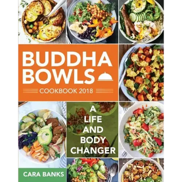 Buddha Bowls Cookbook 2018: A Life and Body Changer