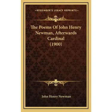 The Poems of John Henry Newman, Afterwards Cardinal (1900)