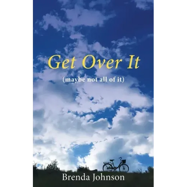 Get Over It: (maybe not all of it)