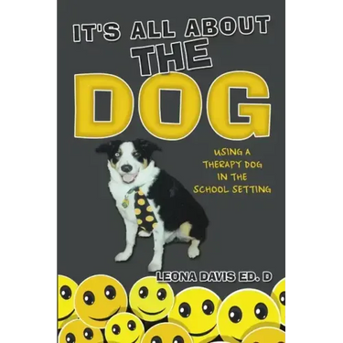 It's All About The Dog: Using a Therapy Dog in the School Setting
