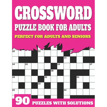 Crossword Puzzle Book For Adults: Crossword Book For Adult Parents And Seniors With Supplying Large Print Puzzles And Solutions