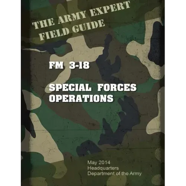 Field Manual FM 3-18 Special Forces Operations