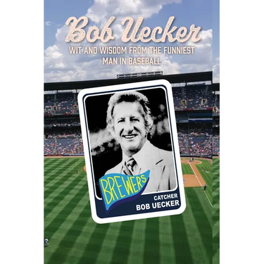 Bob Uecker: The Funniest Man in Baseball