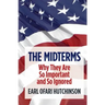 The Midterms Why They Are So Important and So Ignored