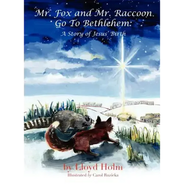 Mr. Fox and Mr. Raccoon Go to Bethlehem